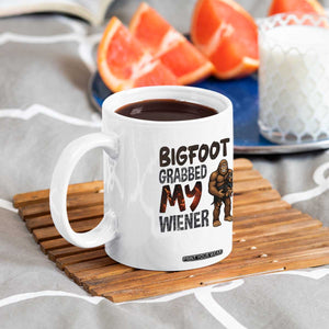 Bigfoot Grabbed My Wiener Coffee Mug Funny Dog Lover Gift TS12 Print Your Wear
