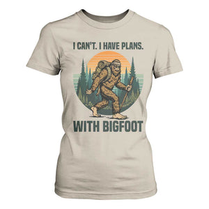 I Cant I Have Plans With Bigfoot T Shirt For Women Funny Cryptid Lover Gift TS12 Sand Print Your Wear