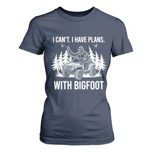 Funny Bigfoot Driving Car T Shirt For Women I Cant I Have Plans With Bigfoot TS12 Navy Print Your Wear
