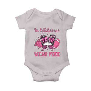 In October We Wear Pink Football Baby Onesie Funny Football Awareness Gift TS12 Ice Gray Print Your Wear