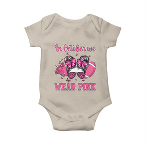 In October We Wear Pink Football Baby Onesie Funny Football Awareness Gift TS12 Sand Print Your Wear