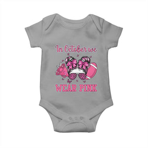 In October We Wear Pink Football Baby Onesie Funny Football Awareness Gift TS12 Sport Gray Print Your Wear