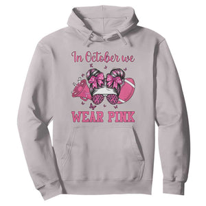 In October We Wear Pink Football Hoodie Funny Football Awareness Gift TS12 Ice Gray Print Your Wear