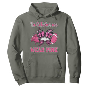 In October We Wear Pink Football Hoodie Funny Football Awareness Gift TS12 Military Green Print Your Wear