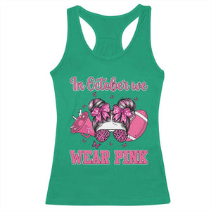 In October We Wear Pink Football Racerback Tank Top Funny Football Awareness Gift TS12 Irish Green Print Your Wear
