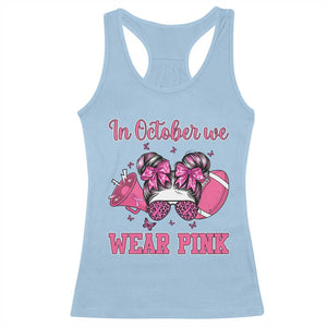 In October We Wear Pink Football Racerback Tank Top Funny Football Awareness Gift TS12 Light Blue Print Your Wear