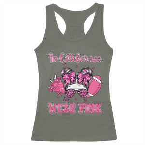 In October We Wear Pink Football Racerback Tank Top Funny Football Awareness Gift TS12 Military Green Print Your Wear