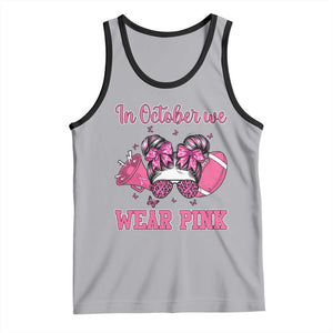 In October We Wear Pink Football Tank Top Funny Football Awareness Gift TS12 Athletic Heather Black Print Your Wear