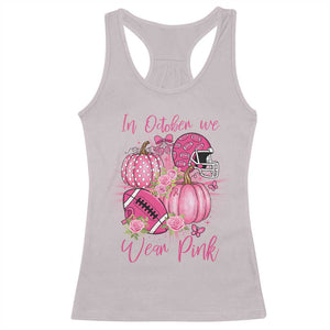 Football Breast Cancer Awareness Racerback Tank Top In October We Wear Pink Gift TS12 Ice Gray Print Your Wear