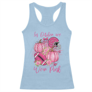 Football Breast Cancer Awareness Racerback Tank Top In October We Wear Pink Gift TS12 Light Blue Print Your Wear