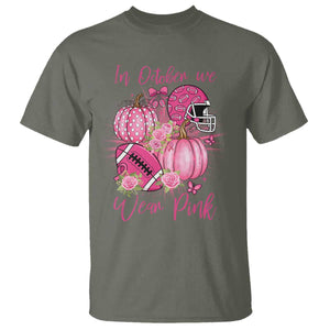 Football Breast Cancer Awareness T Shirt In October We Wear Pink Gift TS12 Military Green Print Your Wear