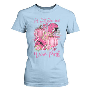 Football Breast Cancer Awareness T Shirt For Women In October We Wear Pink Gift TS12 Light Blue Print Your Wear