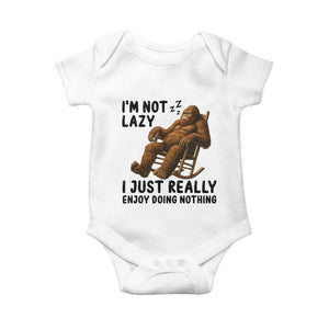 Funny Bigfoot Baby Onesie I Am Not Lazy I Just Really Enjoy Doing Nothing TS12 White Print Your Wear