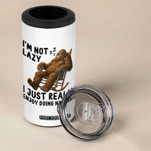 Funny Bigfoot 4 in 1 Can Cooler Tumbler I Am Not Lazy I Just Really Enjoy Doing Nothing TS12 Print Your Wear