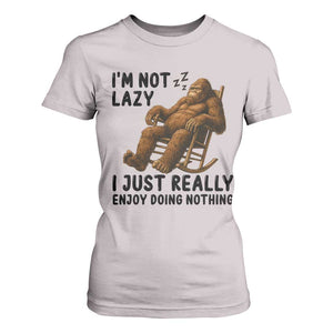 Funny Bigfoot T Shirt For Women I Am Not Lazy I Just Really Enjoy Doing Nothing TS12 Ice Gray Print Your Wear
