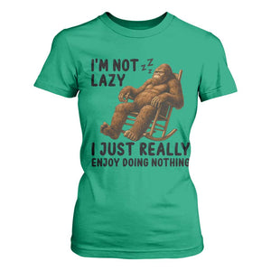 Funny Bigfoot T Shirt For Women I Am Not Lazy I Just Really Enjoy Doing Nothing TS12 Irish Green Print Your Wear