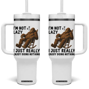 Funny Bigfoot Tumbler With Handle I Am Not Lazy I Just Really Enjoy Doing Nothing TS12 One Size: 40 oz White Print Your Wear