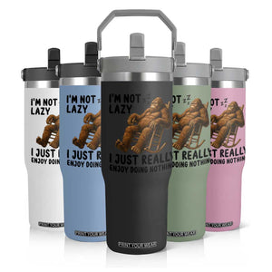 Funny Bigfoot Flip Straw Tumbler I Am Not Lazy I Just Really Enjoy Doing Nothing TS12 Print Your Wear