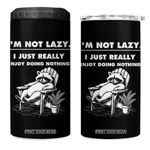 Lazy Raccoon 4 in 1 Can Cooler Tumbler Funny I Am Not Lazy I Just Really Enjoy Doing Nothing TS12 One Size: 16 oz Black Print Your Wear