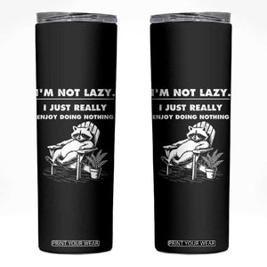 Lazy Raccoon Skinny Tumbler Funny I Am Not Lazy I Just Really Enjoy Doing Nothing TS12 Black Print Your Wear