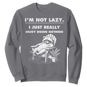 Lazy Raccoon Sweatshirt Funny I Am Not Lazy I Just Really Enjoy Doing Nothing TS12 Charcoal Print Your Wear