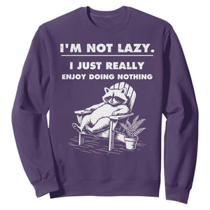 Lazy Raccoon Sweatshirt Funny I Am Not Lazy I Just Really Enjoy Doing Nothing TS12 Purple Print Your Wear