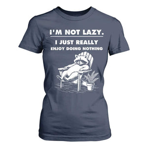 Lazy Raccoon T Shirt For Women Funny I Am Not Lazy I Just Really Enjoy Doing Nothing TS12 Navy Print Your Wear