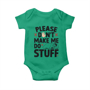 Please Do Not Make Me Do Stuff Baby Onesie Funny Lazy Girl TS12 Irish Green Print Your Wear