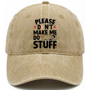 Please Do Not Make Me Do Stuff Washed Cotton Baseball Cap Funny Lazy Girl TS12 Print Your Wear