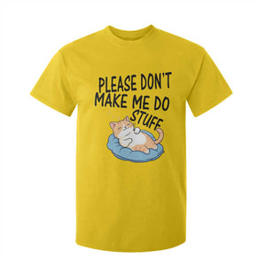 Funny Cat Lover T Shirt For Kid Please Do Not Make Me Do Stuff TS12 Daisy Print Your Wear