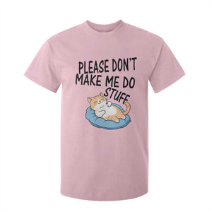 Funny Cat Lover T Shirt For Kid Please Do Not Make Me Do Stuff TS12 Light Pink Print Your Wear
