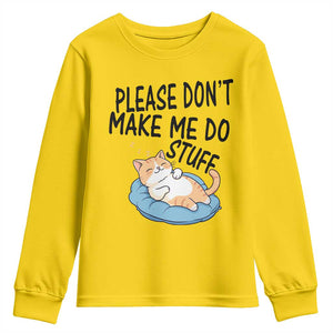Funny Cat Lover Youth Sweatshirt Please Do Not Make Me Do Stuff TS12 Daisy Print Your Wear