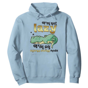 Funny Dinosaur Lover Hoodie I Am Not Lazy I Am On Energy Saving Mode TS12 Light Blue Print Your Wear