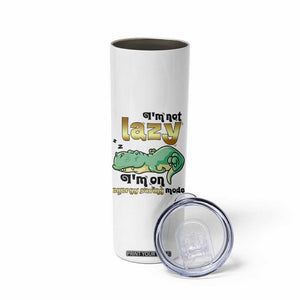 Funny Dinosaur Lover Skinny Tumbler I Am Not Lazy I Am On Energy Saving Mode TS12 Print Your Wear