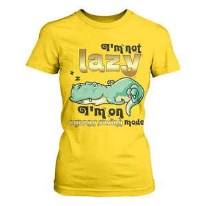 Funny Dinosaur Lover T Shirt For Women I Am Not Lazy I Am On Energy Saving Mode TS12 Daisy Print Your Wear