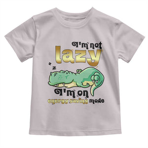 Funny Dinosaur Lover Toddler T Shirt I Am Not Lazy I Am On Energy Saving Mode TS12 Ice Gray Print Your Wear