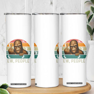 Bigfoot Lover Skinny Tumbler Funny Ew People Retro Sunset Design TS12 Print Your Wear