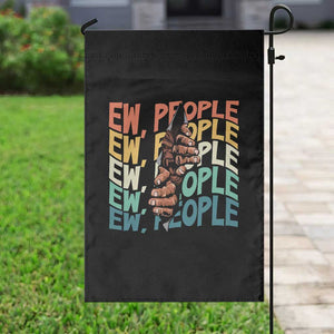 Ew People Hater Garden Flag Funny Bigfoot Sarcastic Quote TS12 Print Your Wear