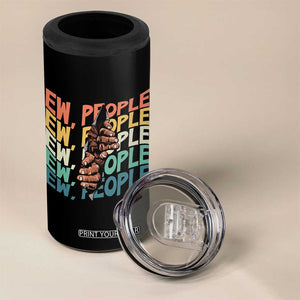 Ew People Hater 4 in 1 Can Cooler Tumbler Funny Bigfoot Sarcastic Quote TS12 Print Your Wear