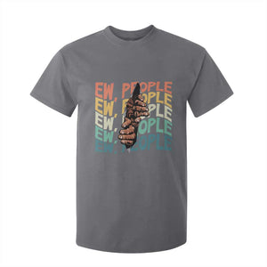 Ew People Hater T Shirt For Kid Funny Bigfoot Sarcastic Quote TS12 Charcoal Print Your Wear