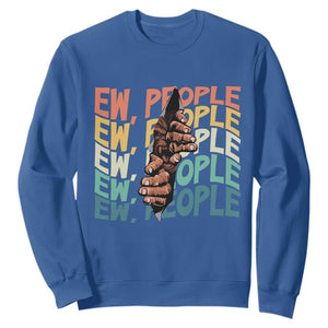 Ew People Hater Sweatshirt Funny Bigfoot Sarcastic Quote TS12 Royal Blue Print Your Wear