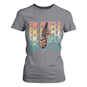 Ew People Hater T Shirt For Women Funny Bigfoot Sarcastic Quote TS12 Charcoal Print Your Wear