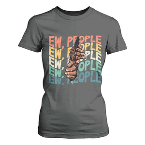 Ew People Hater T Shirt For Women Funny Bigfoot Sarcastic Quote TS12 Dark Heather Print Your Wear