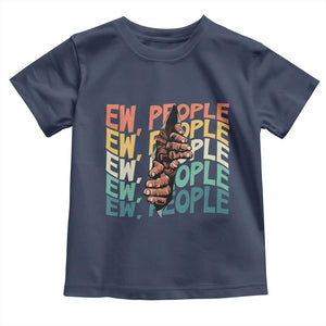 Ew People Hater Toddler T Shirt Funny Bigfoot Sarcastic Quote TS12 Navy Print Your Wear