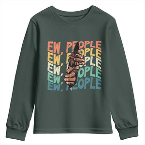 Ew People Hater Youth Sweatshirt Funny Bigfoot Sarcastic Quote TS12 Dark Forest Green Print Your Wear