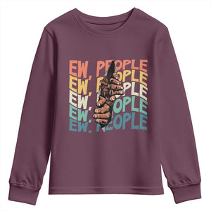 Ew People Hater Youth Sweatshirt Funny Bigfoot Sarcastic Quote TS12 Maroon Print Your Wear