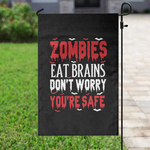 Zombies Eat Brains Dont Worry You Are Safe Garden Flag Funny Zombie Joke