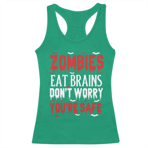 Zombies Eat Brains Dont Worry You Are Safe Racerback Tank Top Funny Zombie Joke