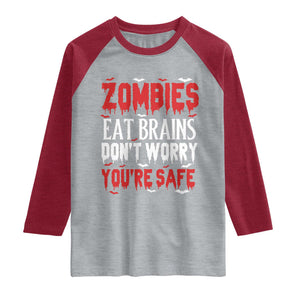 Zombies Eat Brains Dont Worry You Are Safe Raglan Shirt Funny Zombie Joke