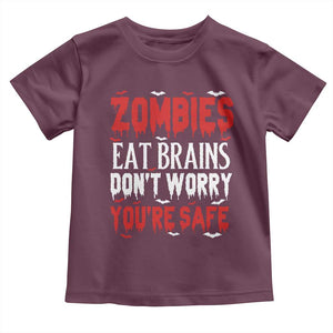 Zombies Eat Brains Dont Worry You Are Safe Toddler T Shirt Funny Zombie Joke